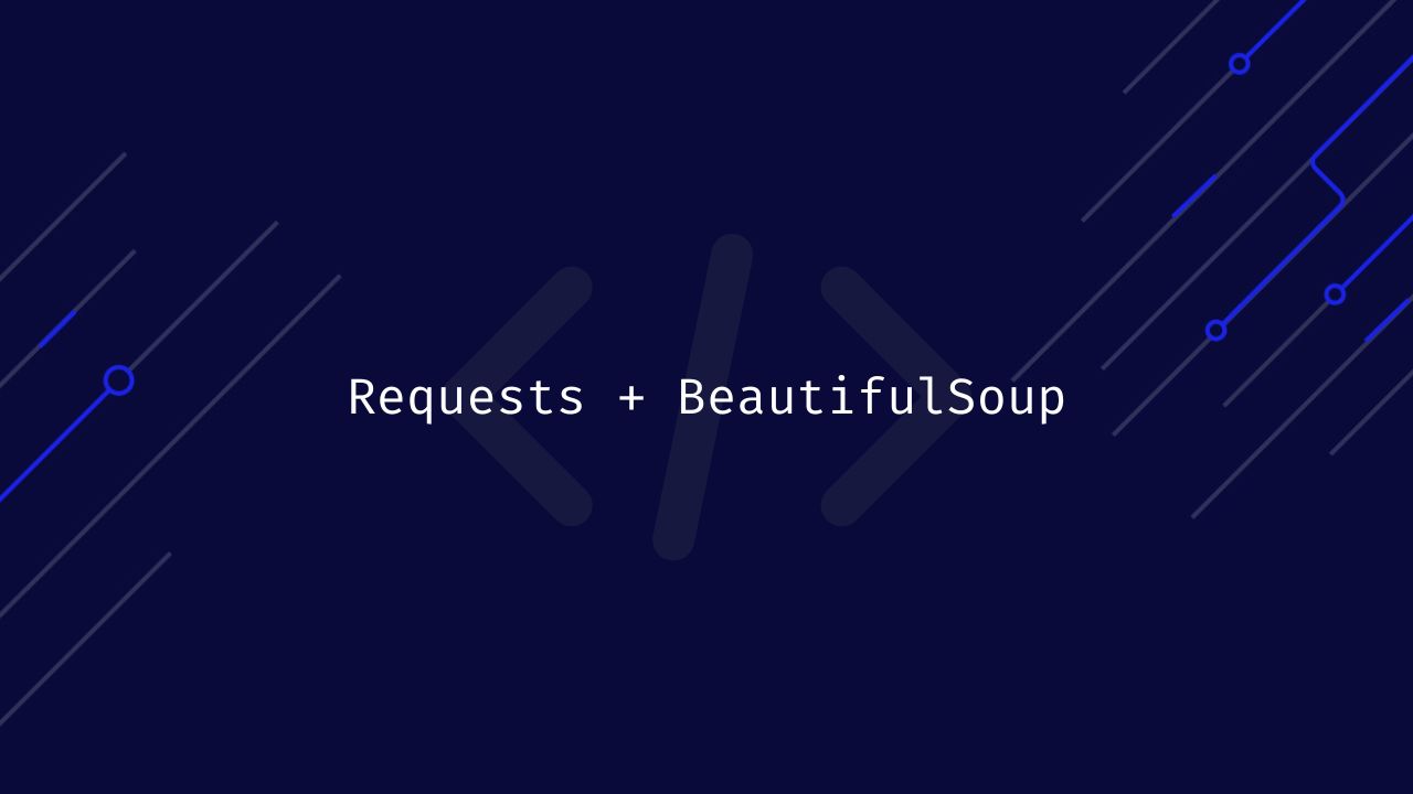 Tutorial on how to scrape using requests and beautifulsoup